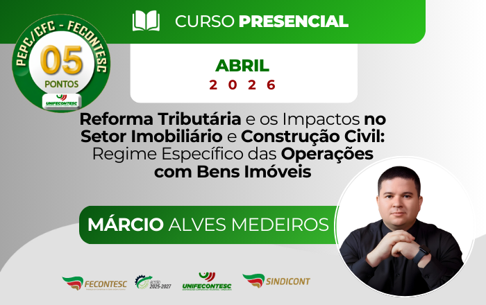Reforma Tributária e os Impactos no Setor Imobiliário e Construção Civil: Regime Específico das Operações com Bens Imóveis