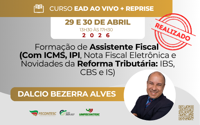 Formação de Assistente Fiscal (Com ICMS, IPI, Nota Fiscal Eletrônica e Novidades da Reforma Tributária: IBS, CBS e IS)