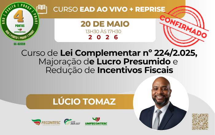 Curso de Lei Complementar nº 224/2.025, Majoração de Lucro Presumido e  Redução de Incentivos Fiscais