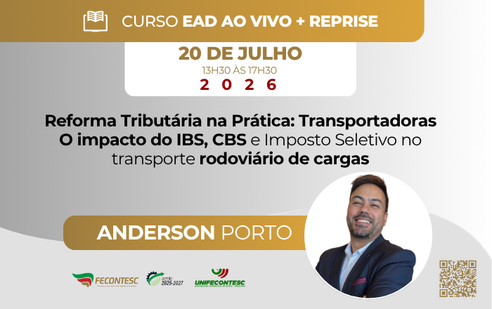Reforma Tributária na Prática: Transportadoras O impacto do IBS, CBS e Imposto Seletivo no transporte rodoviário de cargas
