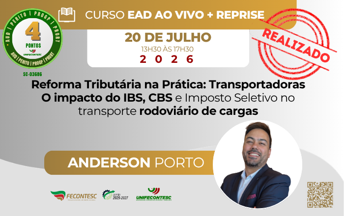 Reforma Tributária na Prática: Transportadoras O impacto do IBS, CBS e Imposto Seletivo no transporte rodoviário de cargas