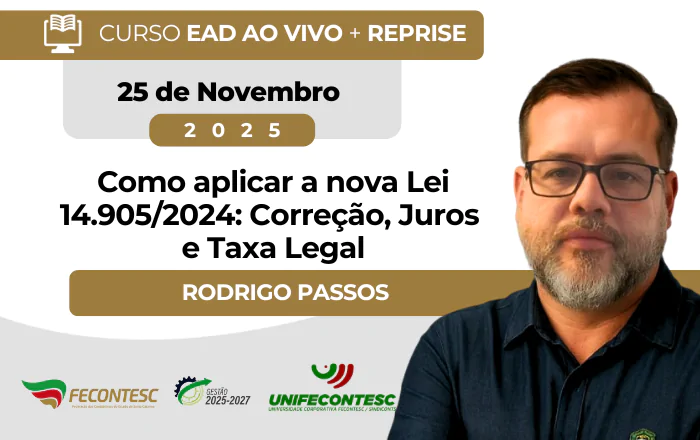 Como Aplicar a Nova Lei 14.905/2024: Correção, Juros e Taxa Legal