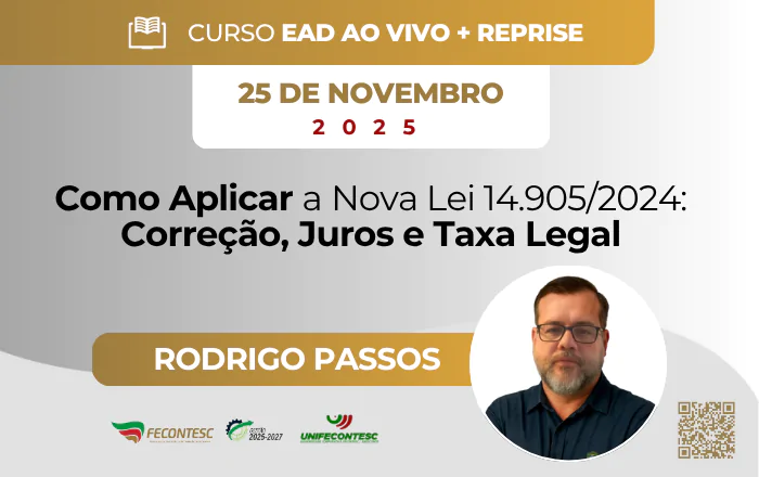 Como Aplicar a Nova Lei 14.905/2024: Correção, Juros e Taxa Legal