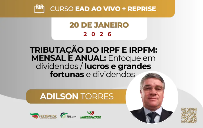 TRIBUTAÇÃO DO IRPF E IRPFM: MENSAL E ANUAL: enfoque em  dividendos / lucros e grandes fortunas e dividendos