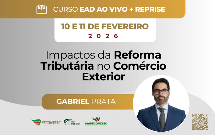 Impactos da Reforma Tributária no Comércio Exterior – Horário das  8h30 às 11h