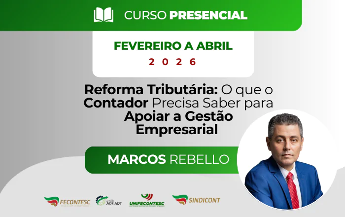 Reforma Tributária: O que o Contador Precisa Saber para Apoiar a Gestão Empresarial