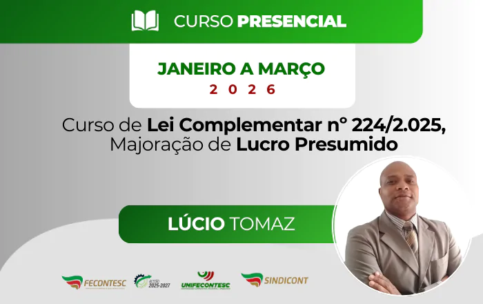 Curso de Lei Complementar nº 224/2.025, Majoração de Lucro Presumido